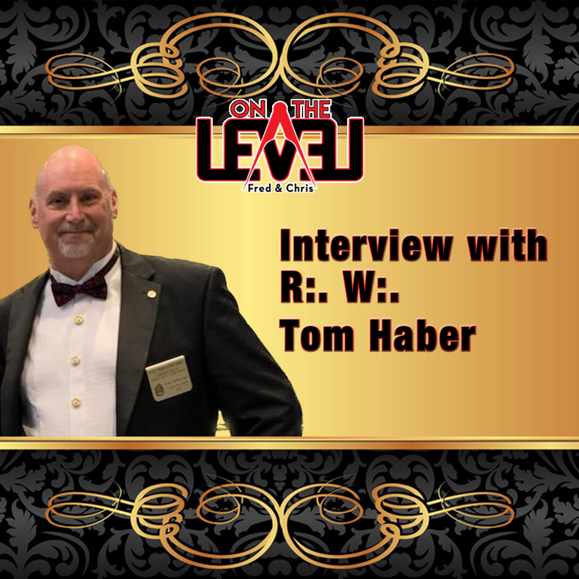 Season 2: Episode 11: The Values and Challenges of Masonry: A Conversation with R:. W:. Tom Haber